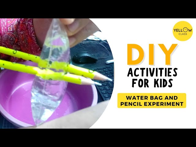 Easy DIY | Science Experiments Leak Proof Bag with Pencil !| Yellow Class | Shipra Mam