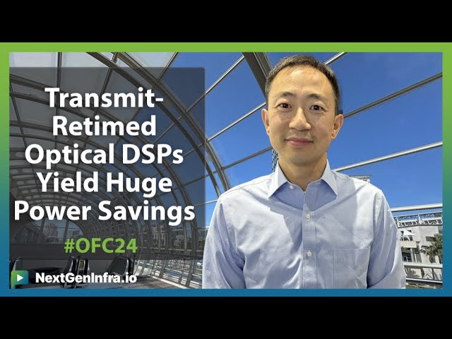 Transmit-Retimed Optical DSPs Yield Huge Power Savings