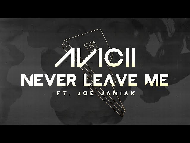 Avicii - Never Leave Me ft. Joe Janiak [Lyric Video]