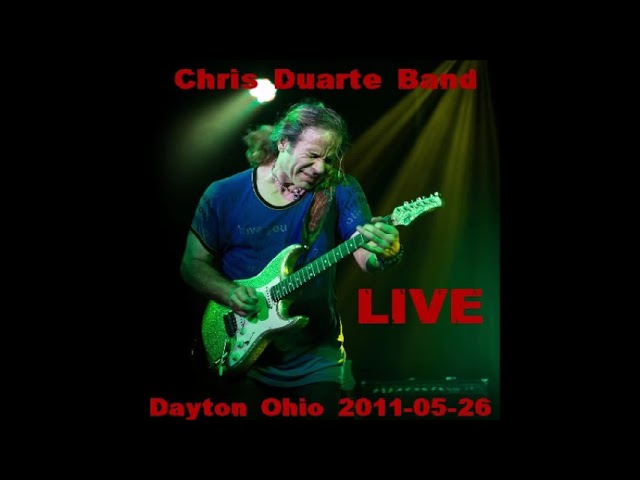 Chris Duarte Band - Live Dayton Ohio (set 2)