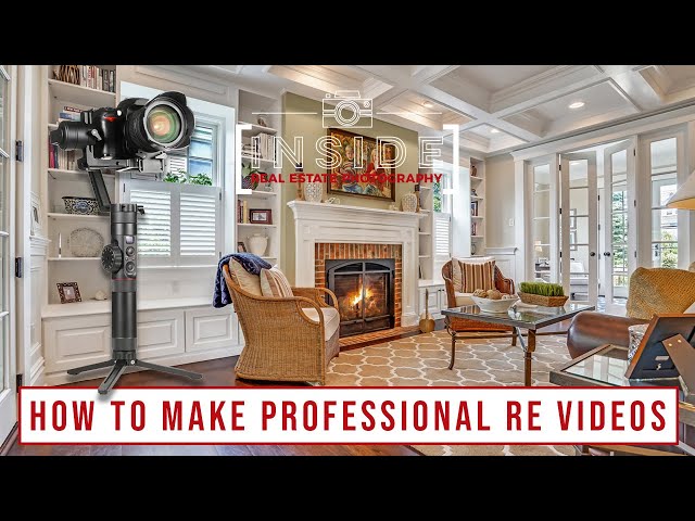How to Make Professional Real Estate Videos