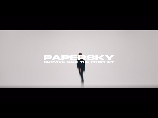 Survive Said The Prophet - Papersky -