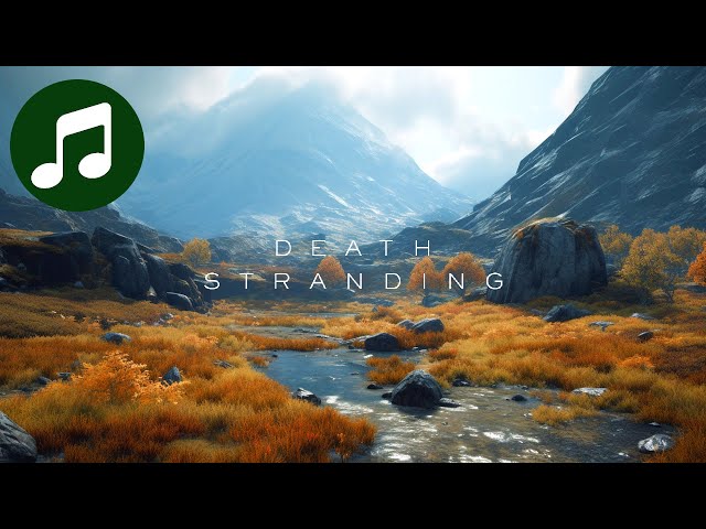 Relaxing DEATH STRANDING Ambient Sleep Music 🎵 10 HOURS Chill Mix (OST | Soundtrack)