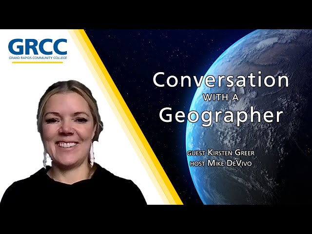 Conversation With a Geographer: Dr. Kirsten Greer