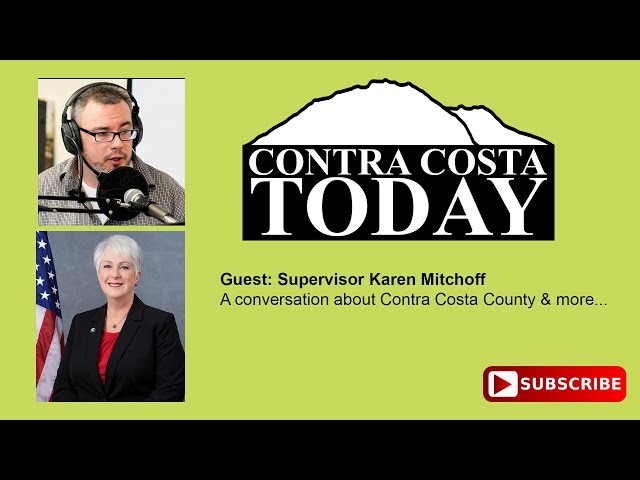 Supervisor Karen Mitchoff Talks Contra Costa: CCT Episode. 031