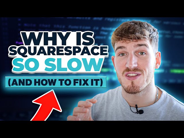 Why is Squarespace so Slow? [and how to fix it]