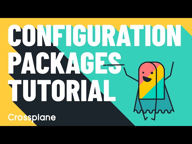 Crossplane Configuration Packages | Tutorial (Part 4)
