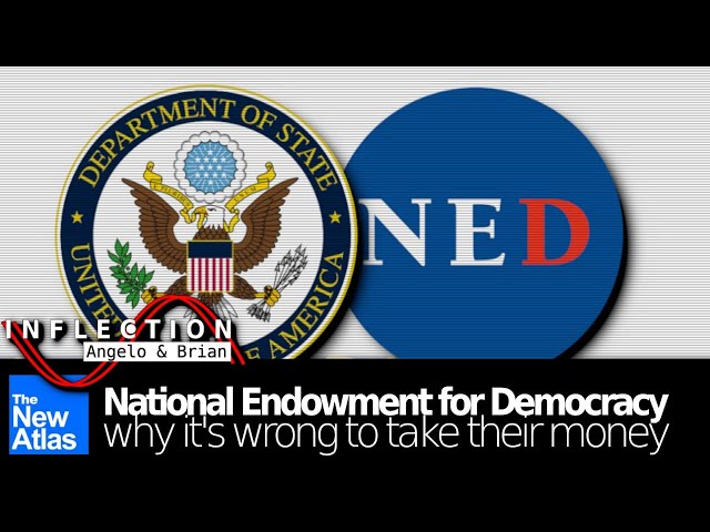 Inflection EP24: What is the National Endowment for Democracy & Why it’s Wrong to Take their Money