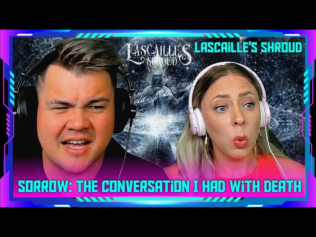 Reaction to Lascailles Shroud: Sorrow: The Conversation I Had... | THE WOLF HUNTERZ Jon and Dolly