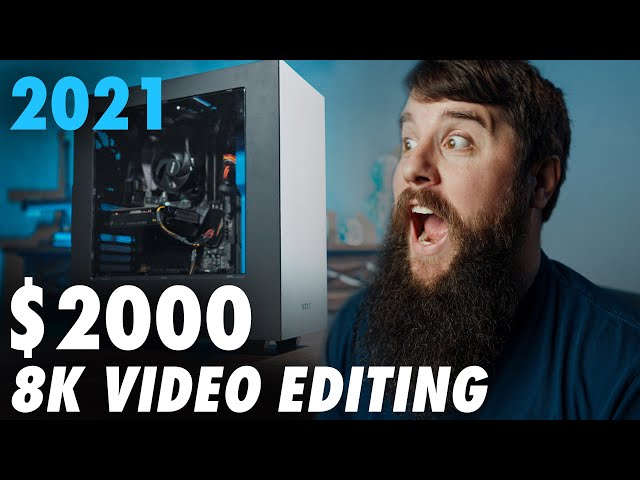$2000 Video Editing PC Build Guide | Edits 4K, 6K, 8K RAW Video in 2021!