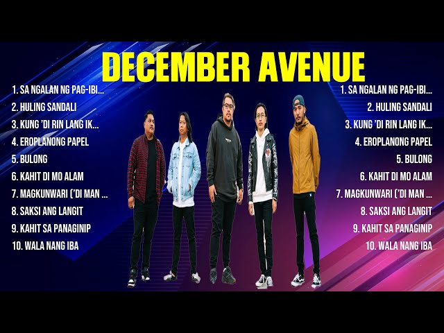December Avenue Greatest Hits 2024 Collection   Top 10 Hits Playlist Of All Time