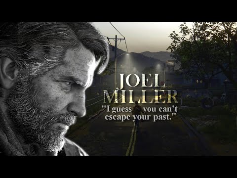 Joel Miller • "I guess you can't escape your past." [TLoU]