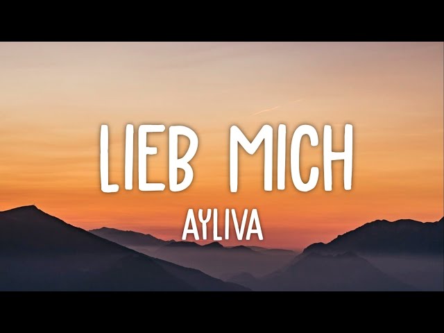 Ayliva - Lieb mich (Lyrics)