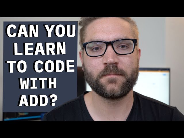 Can You Become a Programmer with ADD?