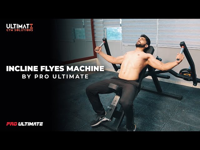 Incline Flyes Machine | Pro Ultimate | Ultimate Gym Solutions