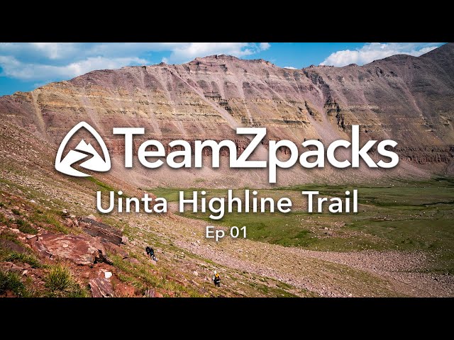 Uinta Highline Trail Thru Hike w/ Zpacks | Ep01