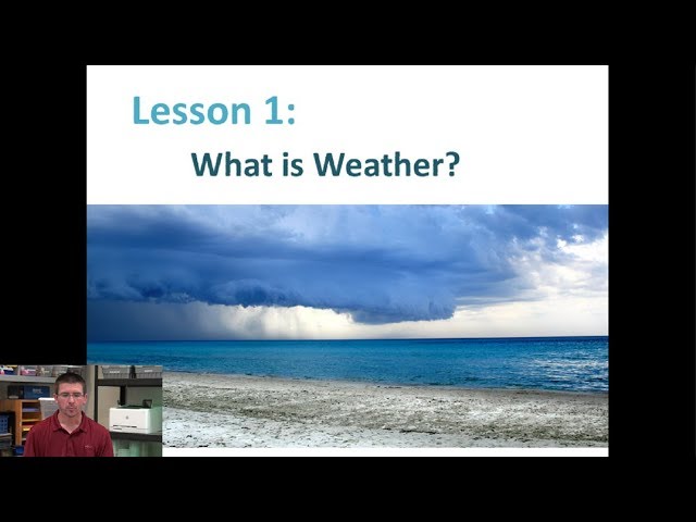 Lesson 5.2.1 - What is Weather?