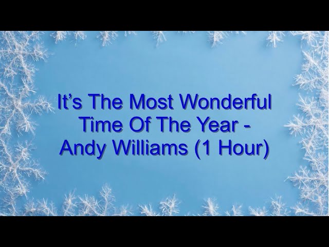 It’s The Most Wonderful Time Of The Year - Andy Williams (1 Hour w/ Lyrics)