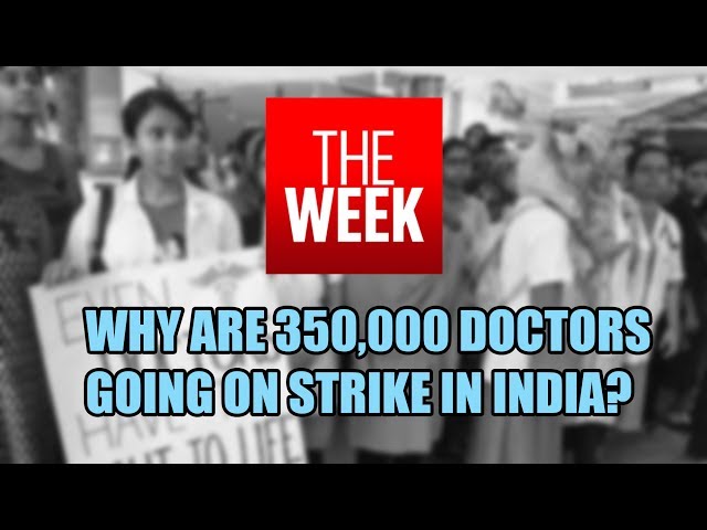 Why are India's doctors going on strike?