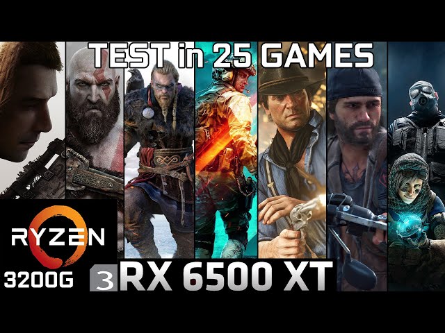 RX 6500 XT + Ryzen 3 3200G | Test in 25 Games