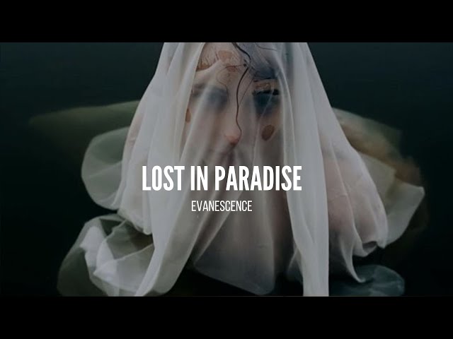 Lost in paradise - Evanescence (Sub Español - Lyrics)
