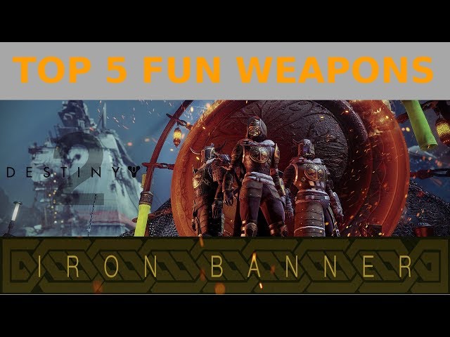 Destiny 2 - Top 5 Fun Weapons to use in the Iron Banner - Exotics