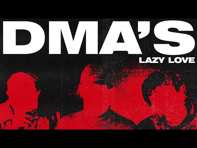 DMA'S - Lazy Love (Official Audio)