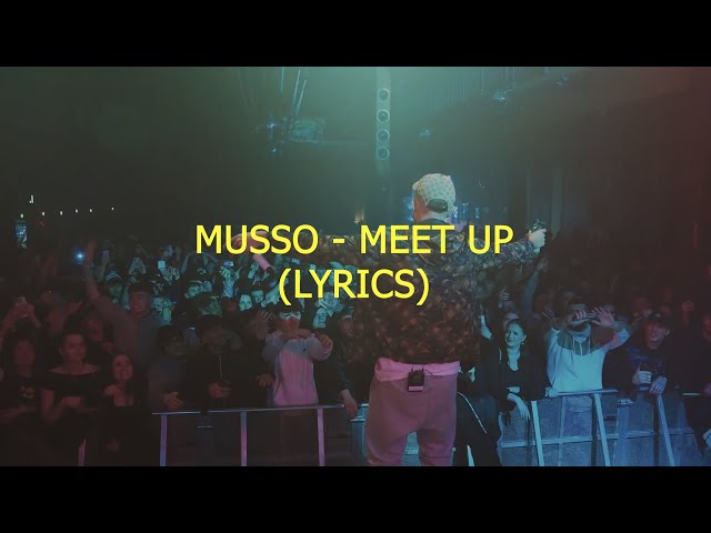 MUSSO - MEET UP (LYRICS)