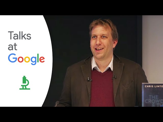 The Crowd and the Cosmos: Adventures in the Zooniverse | Chris Lintott | Talks at Google