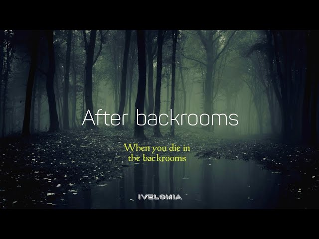 After backrooms | #ivelomia