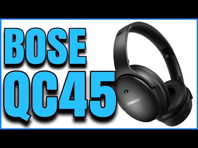 Bose QC45 Initial Impressions! (⏱️TIME STAMPS⏱️)