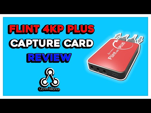 Cloner Alliance Flint 4KP USB Capture Card Review
