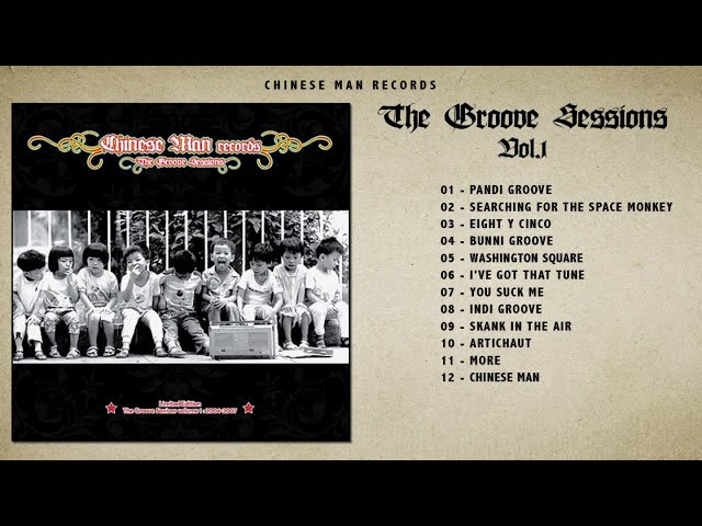 Chinese Man - The Groove Sessions (Full Album)