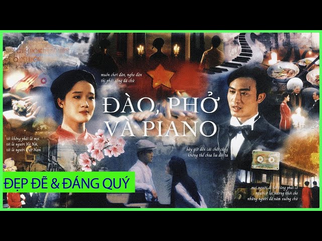 UNBOXING FILE | "Đào, phở & piano" qua lăng kính 1 người yêu Hà Nội: Đẹp đẽ & đáng quý!