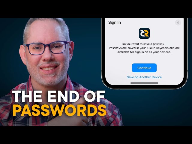 Passkeys — The END of Passwords
