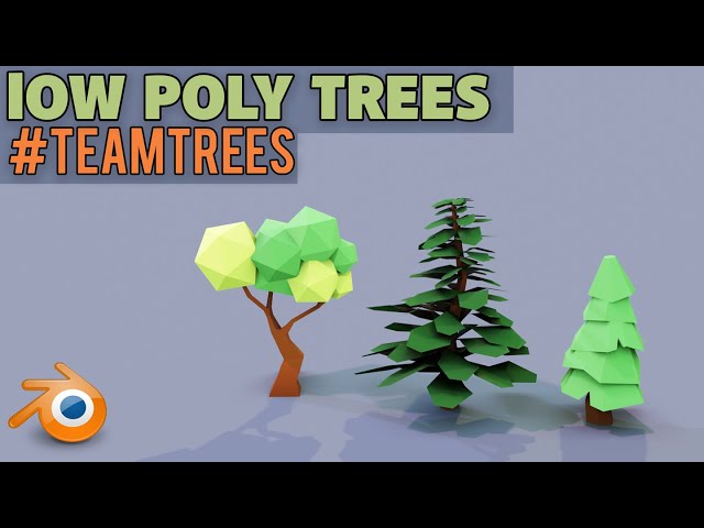 Make Low Poly Trees & Save the Planet | #Teamtrees | Blender 2.8