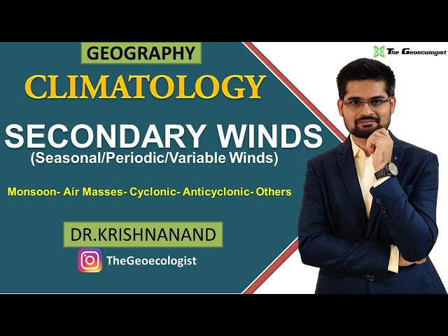 Secondary Winds | Periodic Winds | Climatology | Dr. Krishnanand