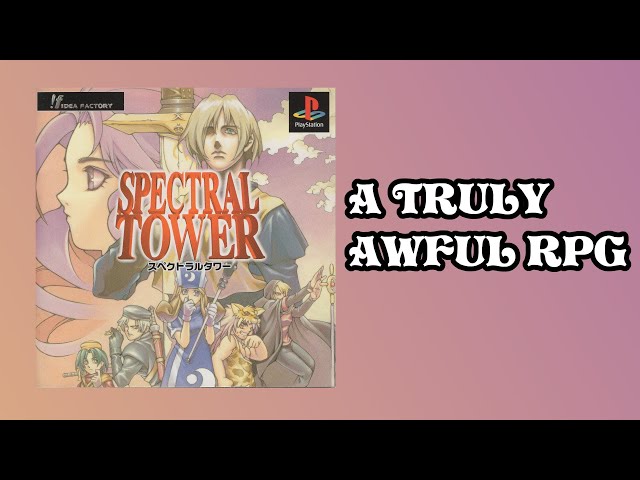 Spectral Tower - One of the Worst RPGs Ever Made