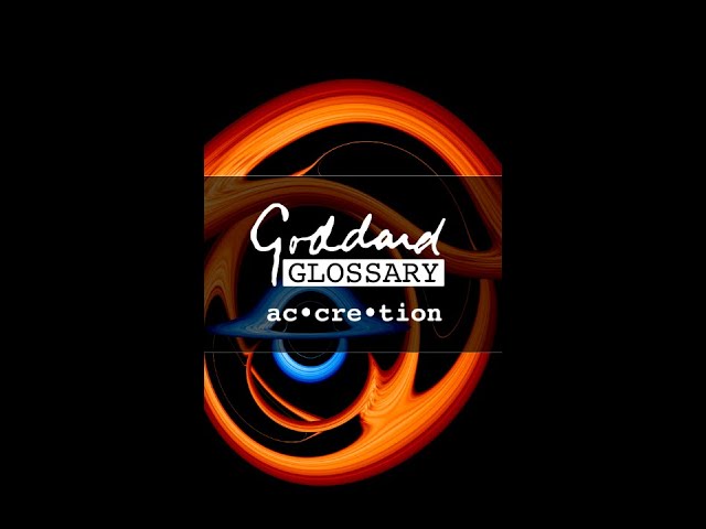 Goddard Glossary: Accretion
