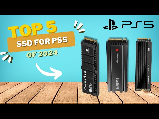 Unlock Limitless Gaming: The Ultimate Guide to Top 5 SSDs for PS5 2024 | Gadget Corner