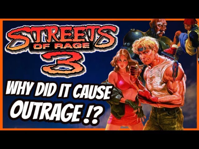 STREETS OF RAGE 3 - Why were people OUTRAGED!? - SEGA GAMING HISTORY