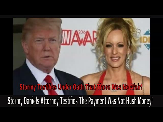 Stormy Daniels Attorney Testifies The Payment Was Not Hush Money!