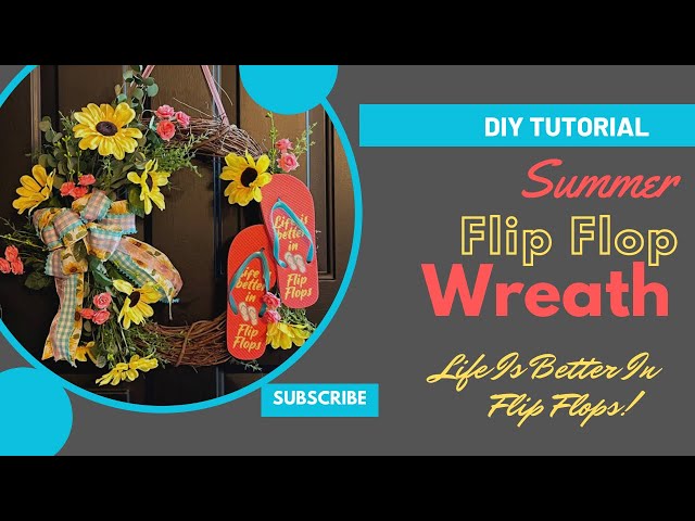 Easy Summer Flip Flop Wreath | DIY Tutorial | Life Is Better In Flip Flops
