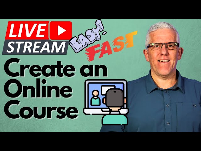 Creating an Online Course - it's easier than you think