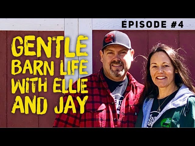 Gentle Barn Life with Ellie & Jay Episode #4