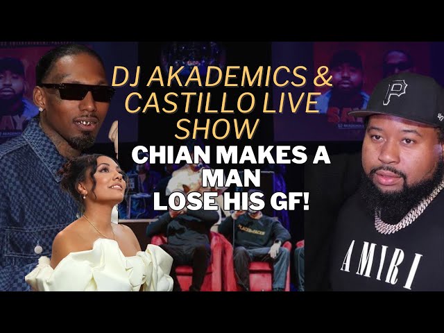 DJ Akademics & Castillo Live Show “CHIAN makes a man lose his girl! ”​⁠ ​⁠@Brav_1st