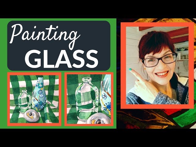 How to Paint Glass in Watercolor