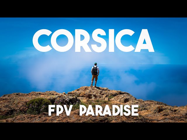 CORSICA - The FPV paradise