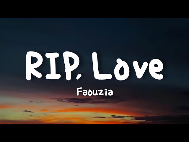 Faouzia - RIP, Love (Lyrics)
