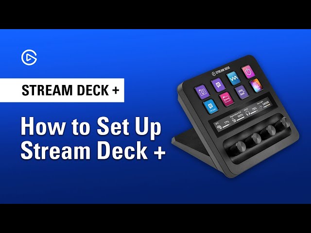 How to Set Up Elgato Stream Deck +